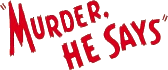 Murder, He Says logo