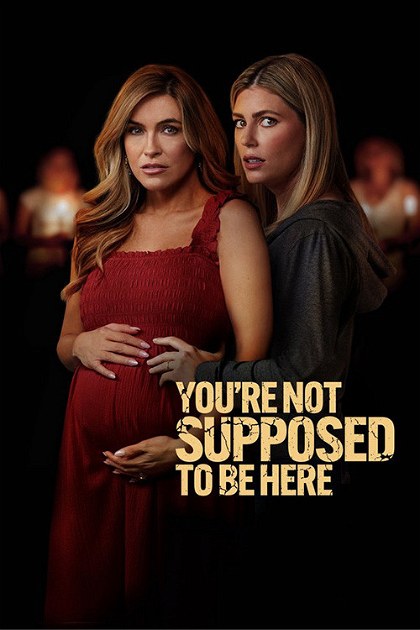 Poster for You're Not Supposed to Be Here