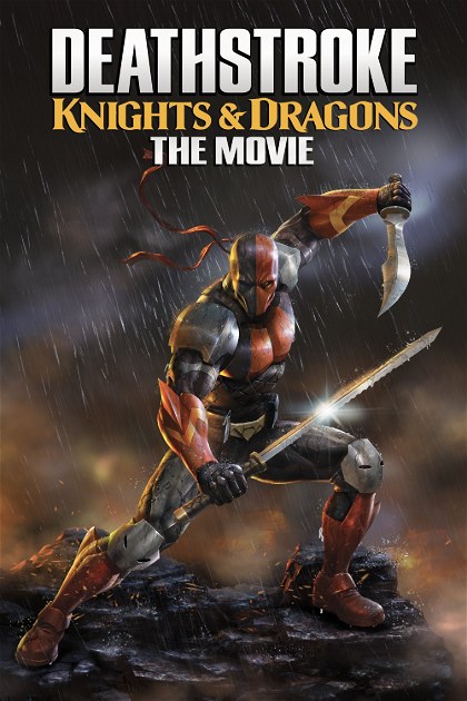 Poster for Deathstroke: Knights & Dragons - The Movie