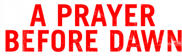 A Prayer Before Dawn logo