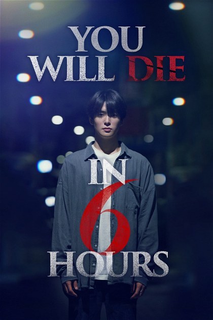 Poster for You Will Die in 6 Hours