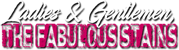 Ladies and Gentlemen, the Fabulous Stains logo