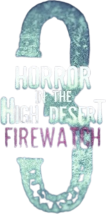 Horror in the High Desert 3: Firewatch logo