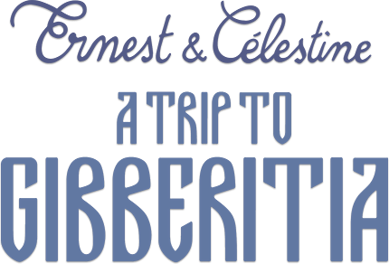 Ernest & Celestine: A Trip to Gibberitia logo