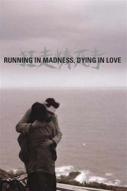 Poster for Running in Madness, Dying in Love