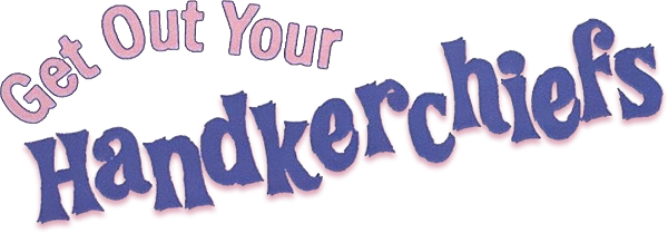 Get Out Your Handkerchiefs logo
