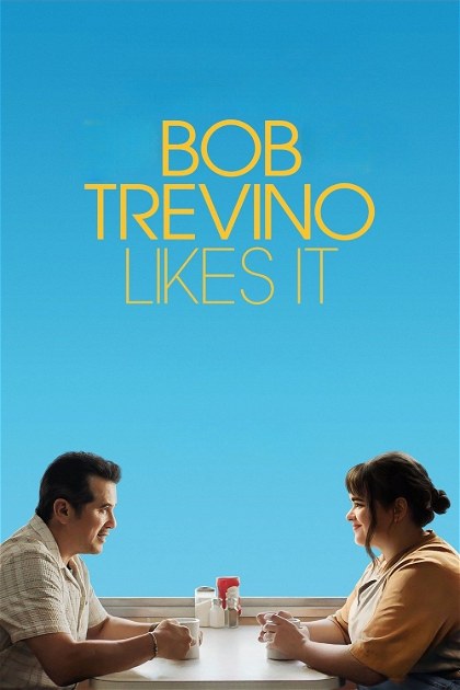 Poster for Bob Trevino Likes It