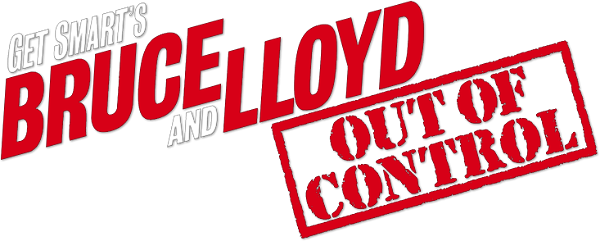 Get Smart's Bruce and Lloyd Out of Control logo