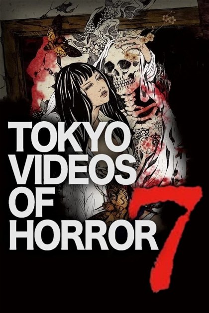 Poster for Tokyo Videos of Horror 7