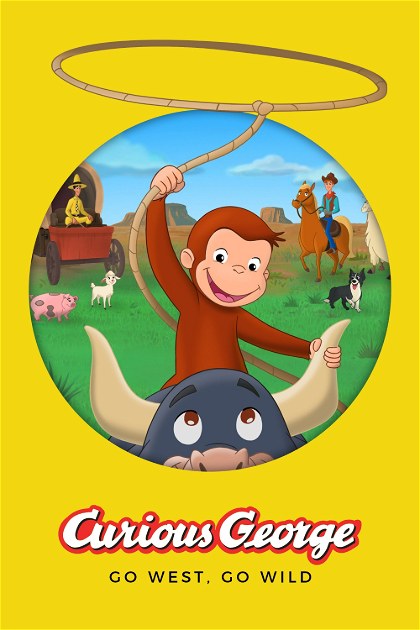 Poster for Curious George: Go West, Go Wild