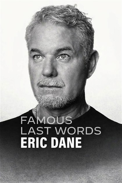 Poster for Famous Last Words: Eric Dane
