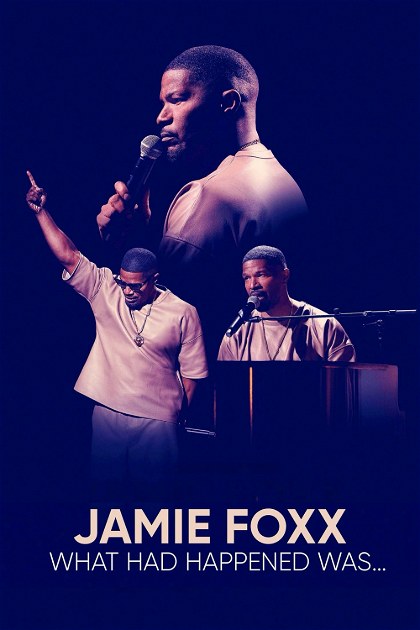 Poster for Jamie Foxx: What Had Happened Was...