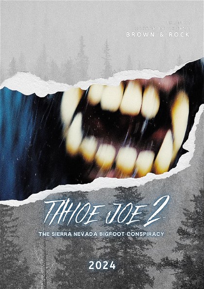 Poster for Tahoe Joe 2: The Sierra Nevada Bigfoot Conspiracy