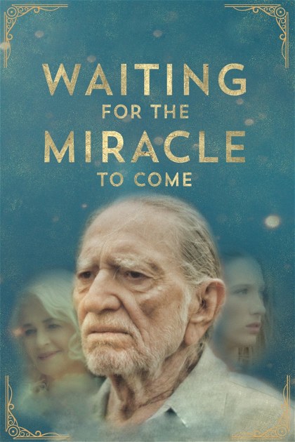 Poster for Waiting for the Miracle to Come