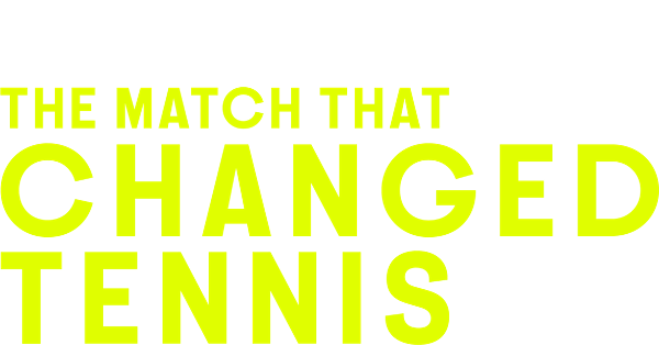 The Match That Changed Tennis logo