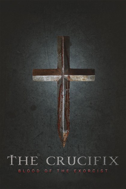 Poster for The Crucifix: Blood of the Exorcist