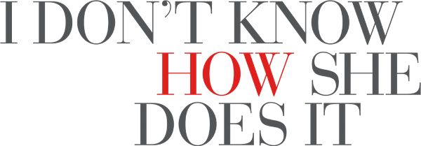 I Don't Know How She Does It logo