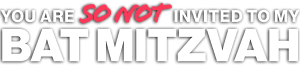 You Are So Not Invited to My Bat Mitzvah logo