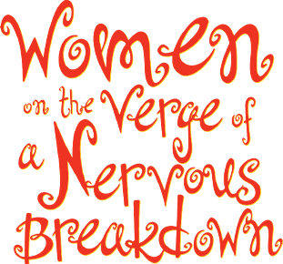 Women on the Verge of a Nervous Breakdown logo