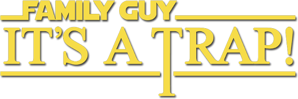 Family Guy Presents: It's a Trap! logo