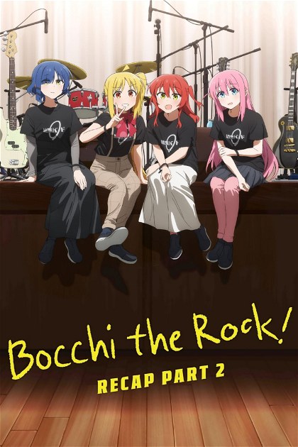 Poster for BOCCHI THE ROCK! Recap Part 2