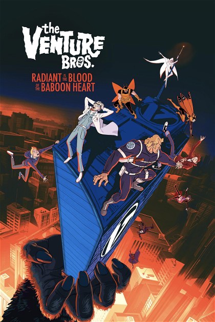 Poster for The Venture Bros.: Radiant Is the Blood of the Baboon Heart