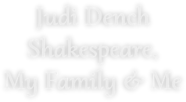 Judi Dench: Shakespeare, My Family and Me logo