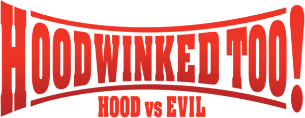 Hoodwinked Too! Hood VS. Evil logo