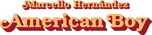 Marcello Hernández: American Boy logo