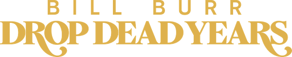 Bill Burr: Drop Dead Years logo