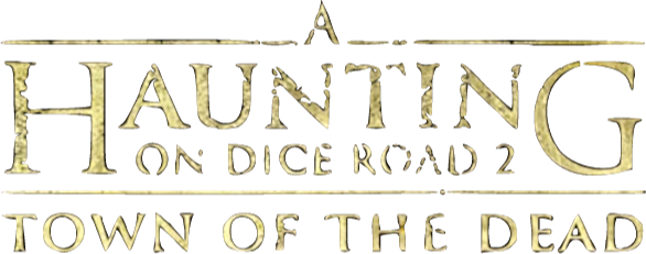 A Haunting On Dice Road 2: Town of the Dead logo