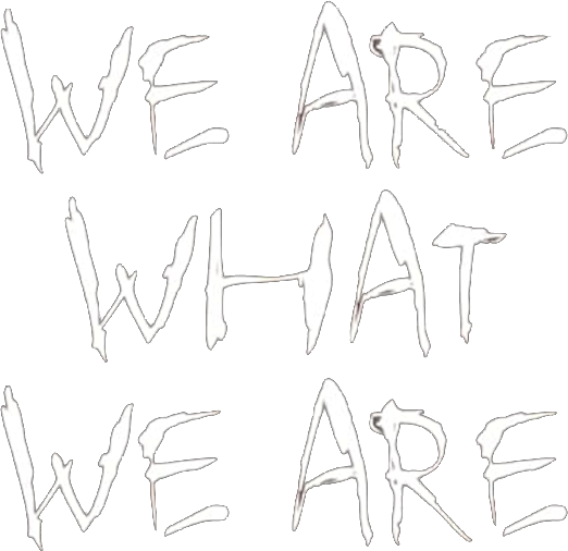 We Are What We Are logo