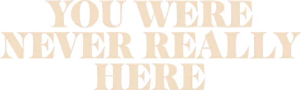 You Were Never Really Here logo