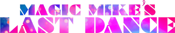 Magic Mike's Last Dance logo