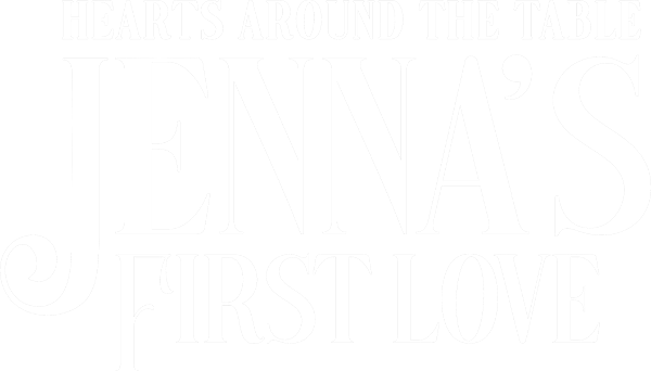 Hearts Around the Table: Jenna's First Love logo