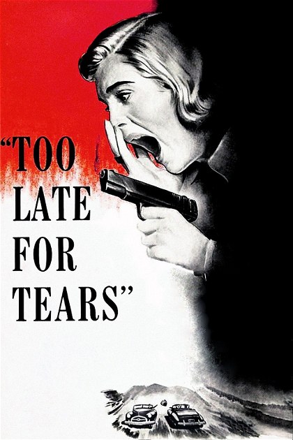 Poster for Too Late for Tears