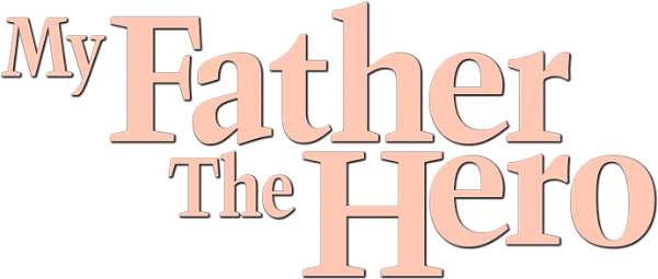 My Father the Hero logo