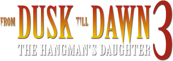 From Dusk Till Dawn 3: The Hangman's Daughter logo