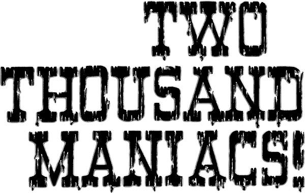 Two Thousand Maniacs! logo