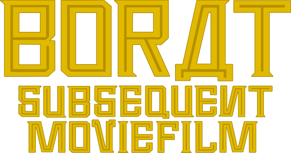 Borat Subsequent Moviefilm: Delivery of Prodigious Bribe to American Regime for Make Benefit Once Glorious Nation of Kazakhstan logo