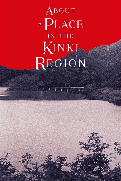 Poster for About a Place in the Kinki Region