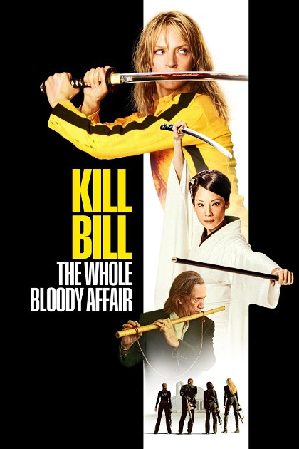 Poster for Kill Bill: The Whole Bloody Affair