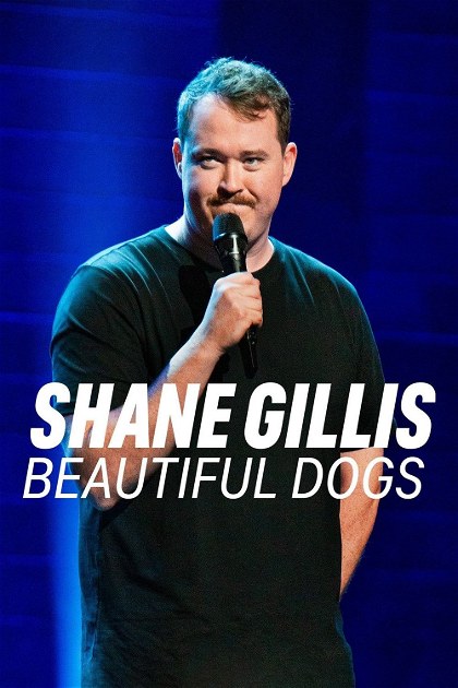 Poster for Shane Gillis: Beautiful Dogs