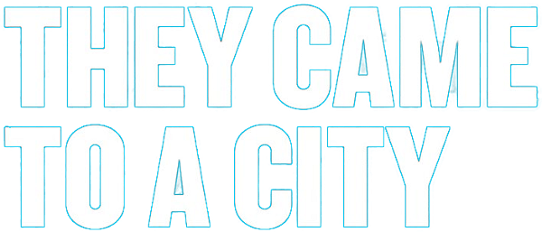 They Came to a City logo