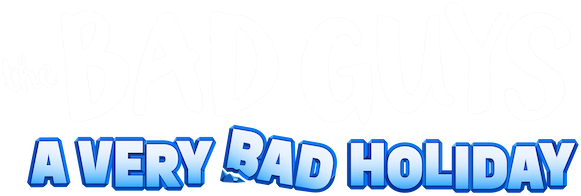 The Bad Guys: A Very Bad Holiday logo