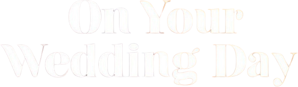 On Your Wedding Day logo