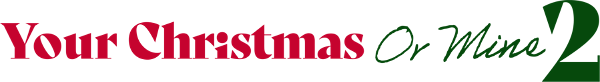Your Christmas or Mine 2 logo