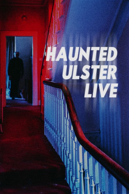 Poster for Haunted Ulster Live
